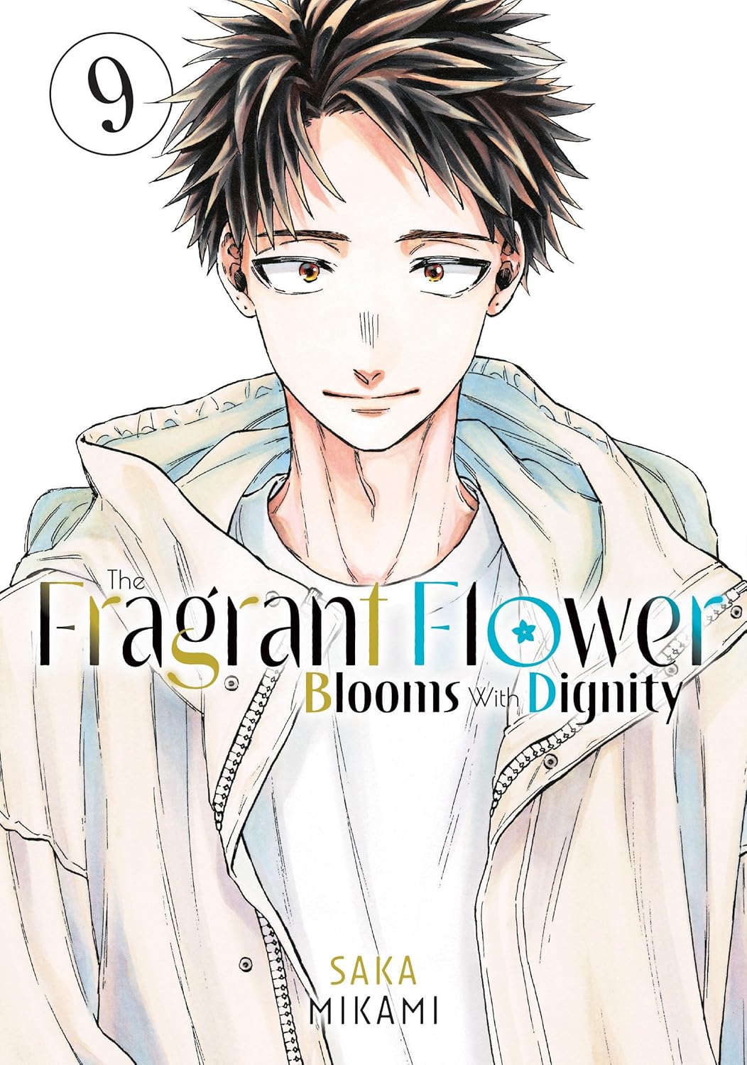 Cover of The Fragrant Flower Blooms with Dignity, Vol. 9