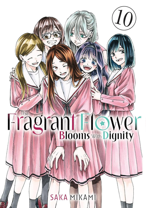 Cover of The Fragrant Flower Blooms with Dignity, Vol. 10