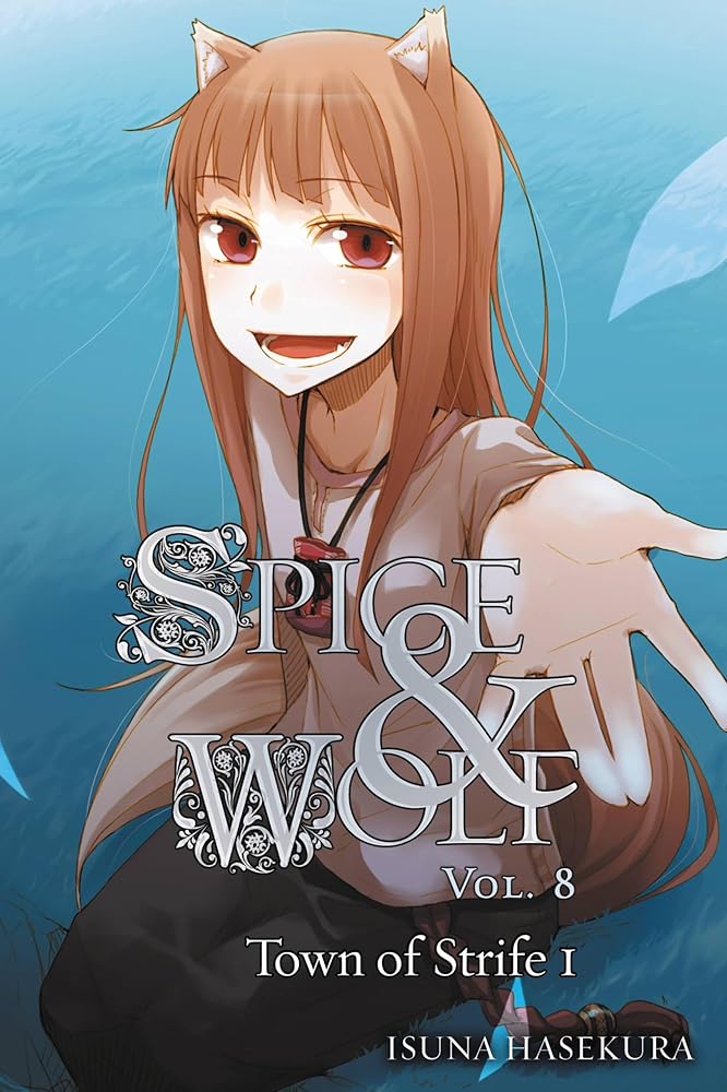 Spice and Wolf, Vol. 8: The Town of Strife I - light novel cover image