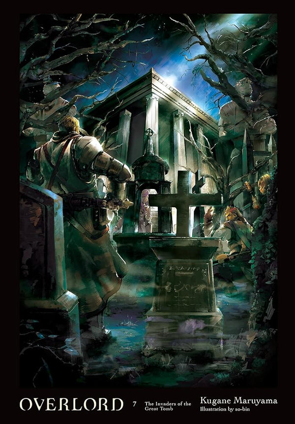 Overlord, Vol. 7 (light novel): The Invaders of the Great Tomb (Volume 7) cover image