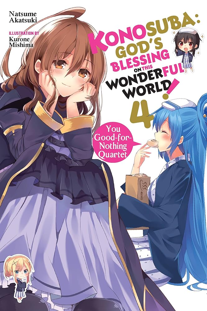 Konosuba: God's Blessing on This Wonderful World!, Vol. 4 (light novel): You Good-for-Nothing Quartet (Volume 4) (Konosuba (light novel), 4) cover image