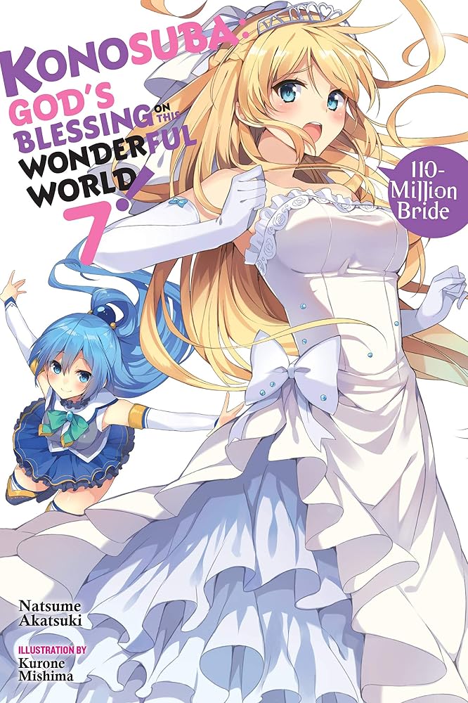Konosuba: God's Blessing on This Wonderful World!, Vol. 7 (light novel): 110-Million Bride (Volume 7) (Konosuba (light novel), 7) cover image