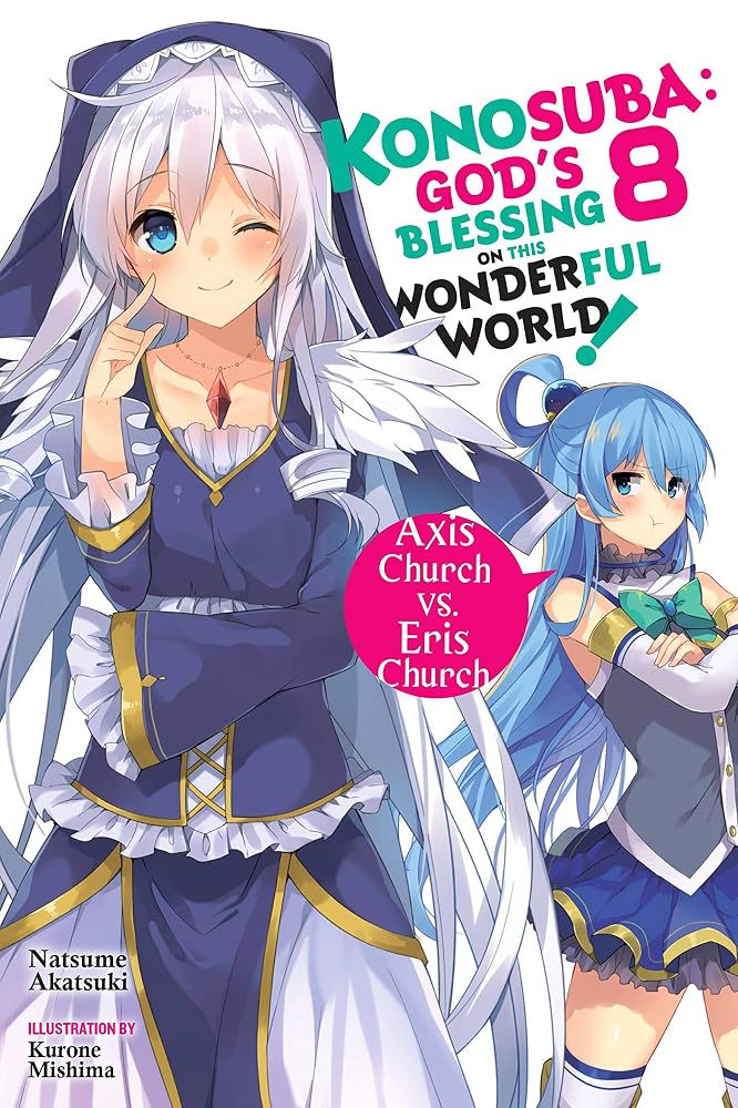 Konosuba: God's Blessing on This Wonderful World!, Vol. 8 (light novel): Axis Church vs. Eris Church (Volume 8) (Konosuba (light novel), 8) cover image