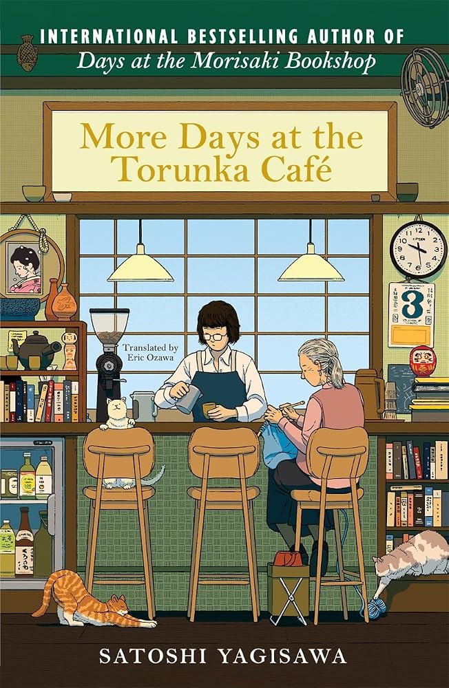 More Days at the Torunka Café: The new coffee shop-set cosy novel from the bestselling author of Days at the Morisaki Bookshop cover image