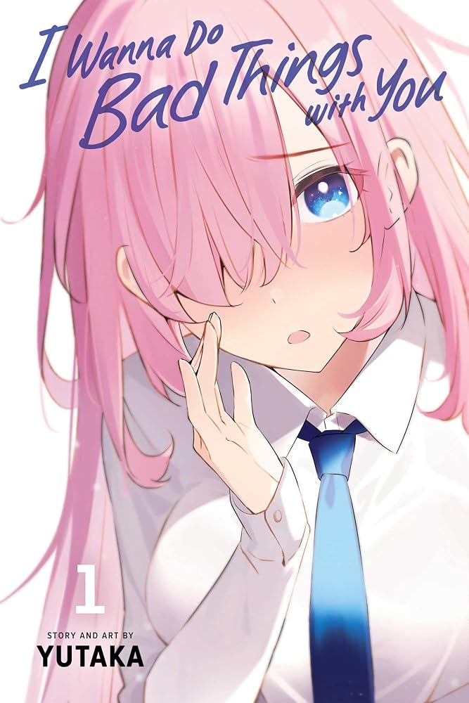 I Wanna Do Bad Things with You, Vol. 1 cover image