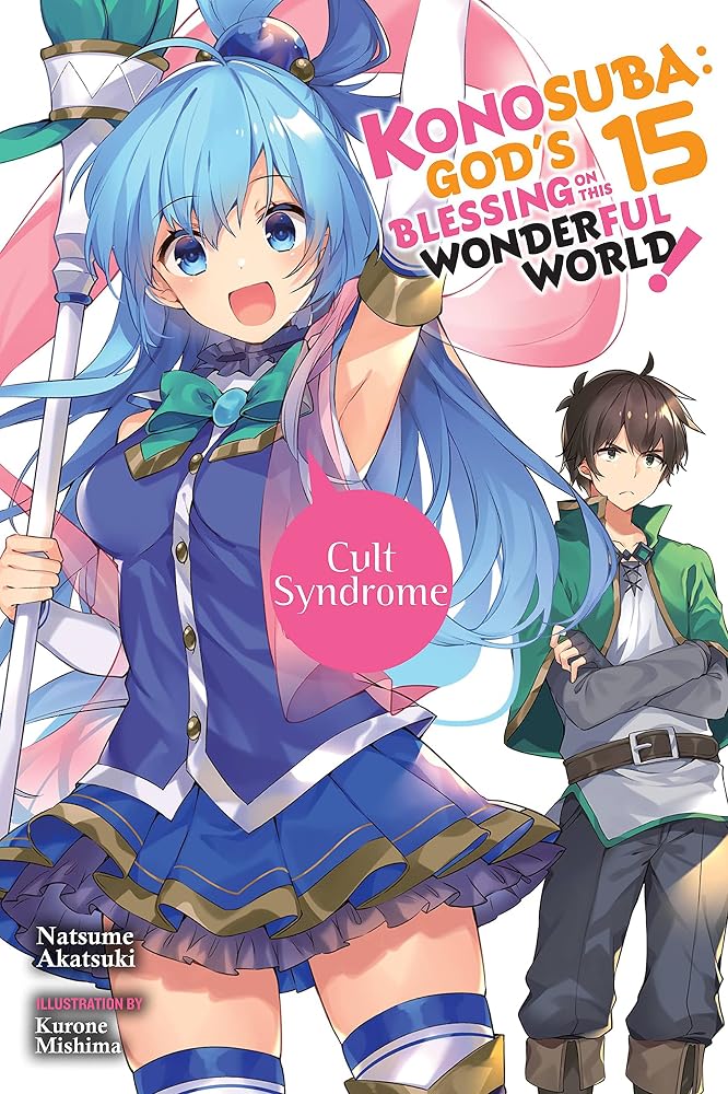 Konosuba: God's Blessing on This Wonderful World!, Vol. 15 (light novel): Cult Syndrome (Volume 15) (Konosuba (light novel), 15) cover image