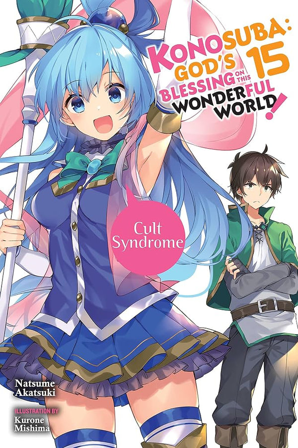 Konosuba: God's Blessing on This Wonderful World!, Vol. 15 (light novel): Cult Syndrome (Volume 15) (Konosuba (light novel), 15) cover image