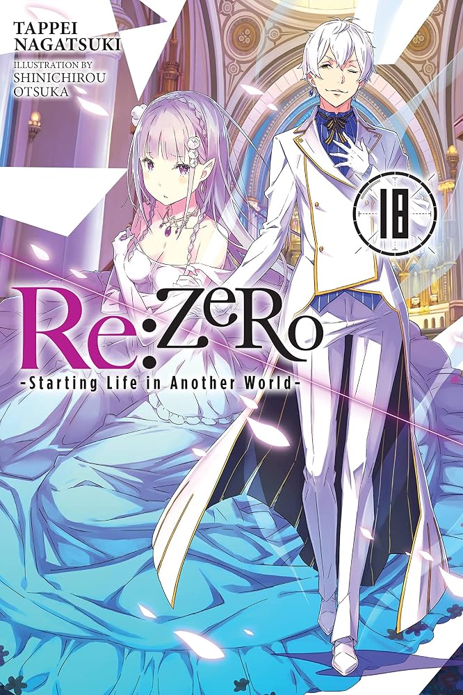 Re:ZERO -Starting Life in Another World-, Vol. 18 (light novel) (Volume 18) cover image