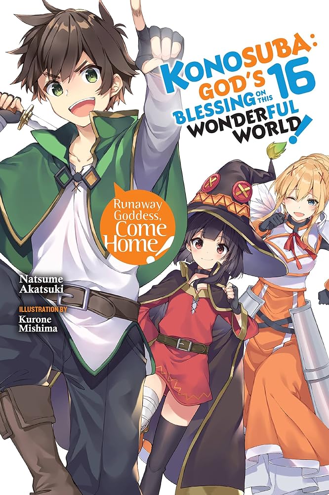 Konosuba: God's Blessing on This Wonderful World!, Vol. 16 (light novel) (Volume 16) (Konosuba (light novel), 16) cover image