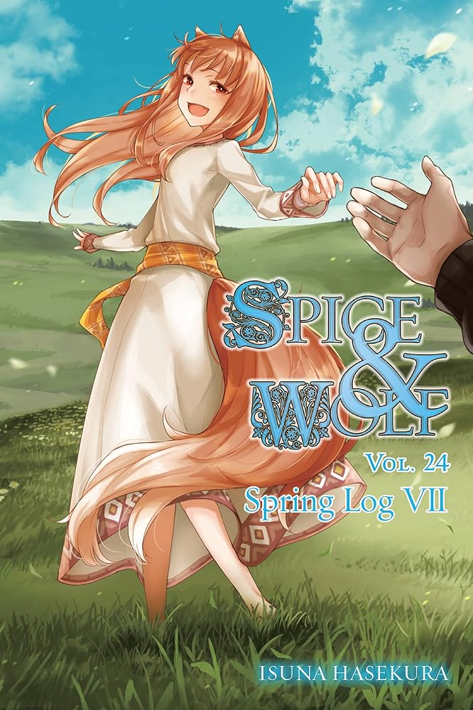 Spice and Wolf, Vol. 24 (light novel): Spring Log VII (Volume 24) cover image