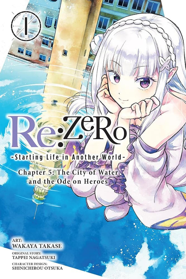 Re:ZERO -Starting Life in Another World-, Chapter 5: The City of Water and the Ode on Heroes, Vol. 1 (Volume 1) cover image