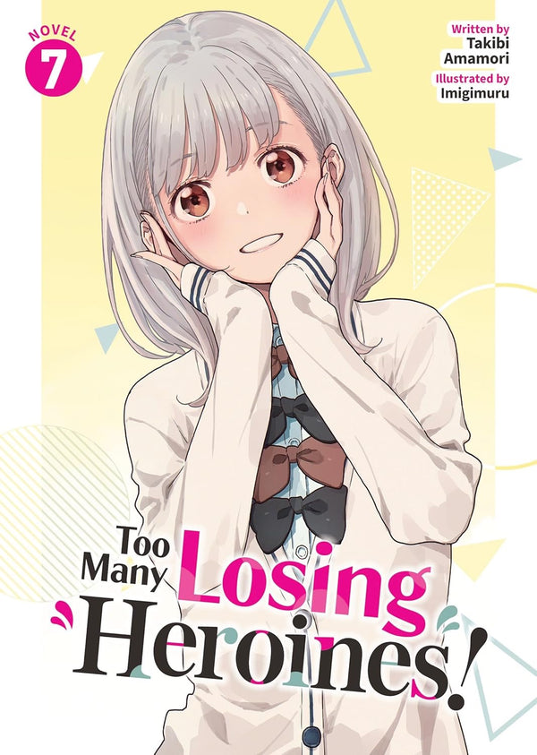 Cover of Too Many Losing Heroines! (Light Novel) Vol. 7