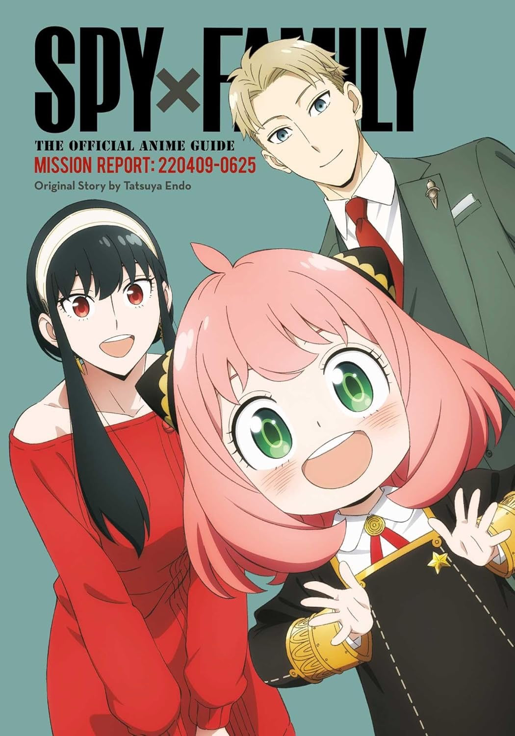 Cover of Spy x Family: The Official Anime Guide—Mission Report: 220409-0625