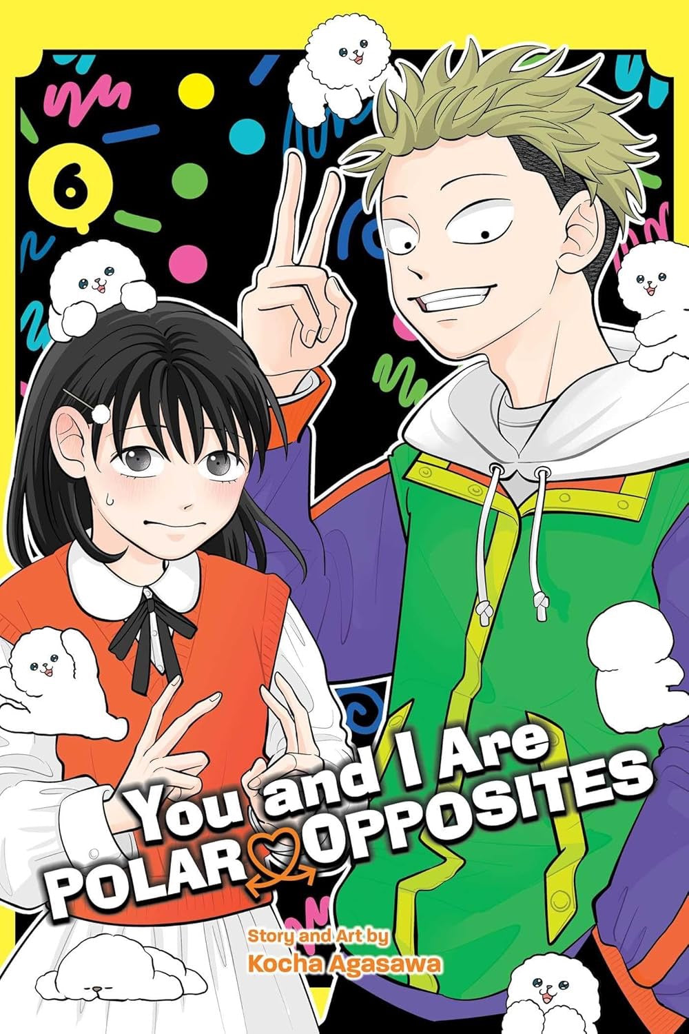 Cover of You and I Are Polar Opposites, Vol. 6