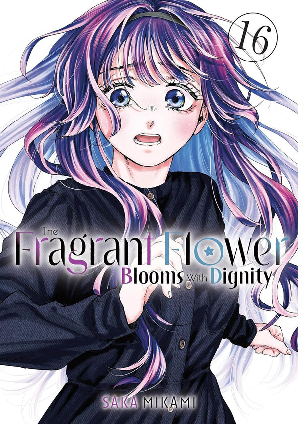 Cover of The Fragrant Flower Blooms with Dignity, Vol. 16