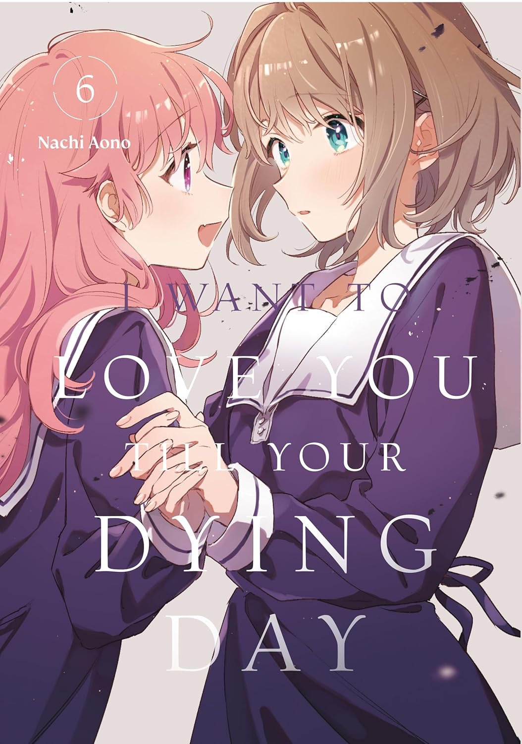 Cover of I Want to Love You Till Your Dying Day, Vol. 6