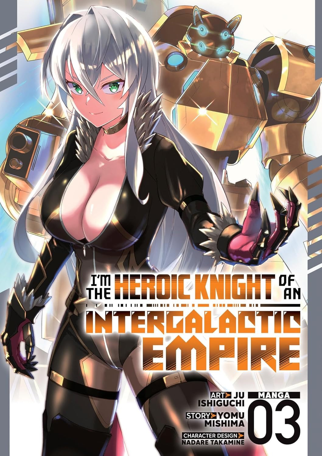 Cover of I'm the Heroic Knight of an Intergalactic Empire!, Vol. 3